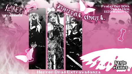 BRUTAL ANGEL: Mischief Night Drag Show at Little Big Planet