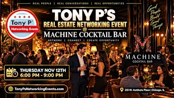 Tony P's Real Estate Networking @ Machine Cocktail Bar: Thurs November 12th