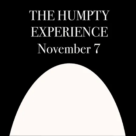 The Humpty Experience