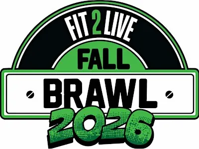 Fit2Live 2026 Fall Brawl In House Competition!