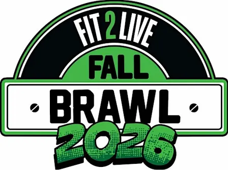 Fit2Live 2026 Fall Brawl In House Competition!