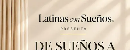 LATINAS CON SUEÑOS PRESENTA
