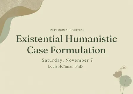 Existential-Humanistic Case Formulation