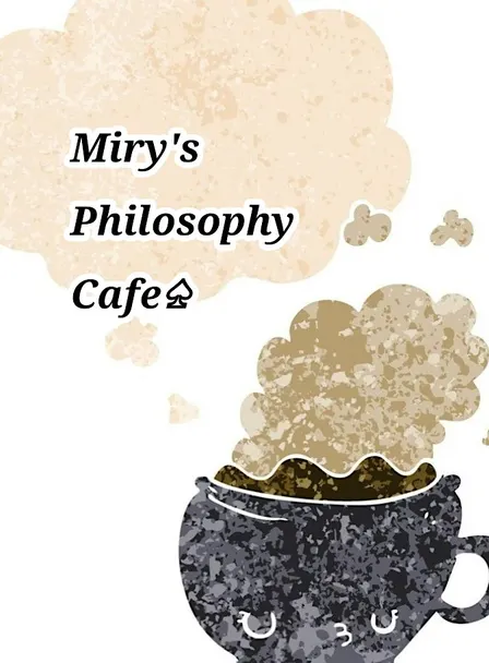 Miry's Philosophy Cafe