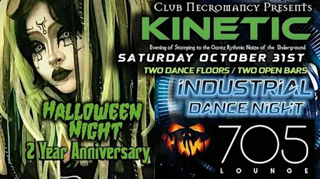 Kinetic ☣️Halloween Night☣️ Sat Oct.31st ☣️ Industrial Night 2 Floors