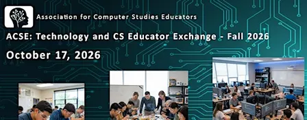 ACSE: Technology and CS Educator Exchange - Fall 2026