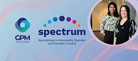 Working with complex presentations of BPD & coexisting conditions using GPM