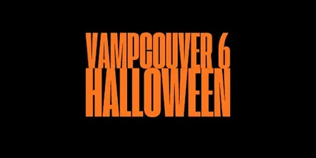 Vampcouver 6: Halloween Classic