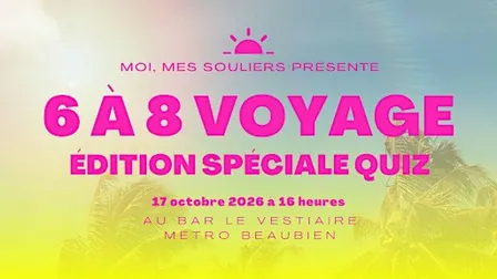 6 à 8 voyage - Édition spéciale quiz