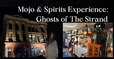 Mojo & Spirits Experience: Ghosts of The Strand