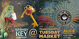 Whimsy Key Workshop @ Transcendental Tuesday Market in Ybor