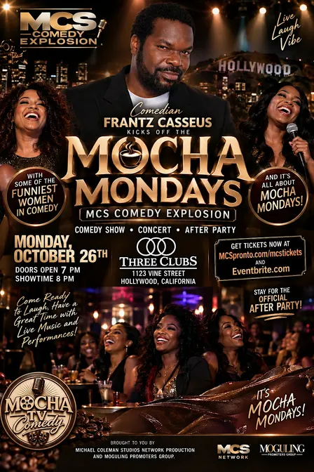 Mocha Mondays (Comedy Show, Concert & After Party) Hosted by Frantz Casseus