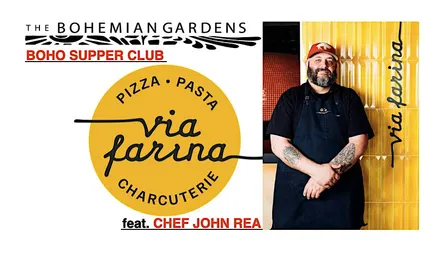 BOHO Supper Club feat. Chef John Rea of Via Farina (5:15p Seating on 10/8)
