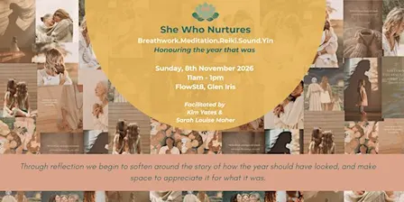 She Who Nurtures ~ Honouring the year that was