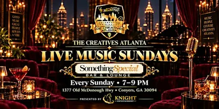 The Creatives Atlanta: Sunday Live Music at Something Special