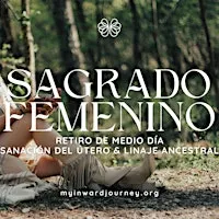 Sagrado Femenino | Sanación del Útero y Linaje Ancestral