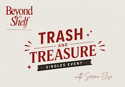 BEYOND THE SHELF Melbourne “ Trash n Treasure” curated singles event