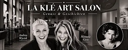 LA KLÉ ART SALON * Genuss & Geschichten