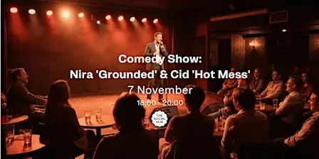 Comedy Show: Nira 'Grounded' &  Cid 'Hot Mess'