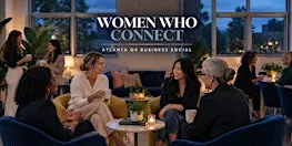 Women Who Connect: Atlanta Q4 Business & Professional Social