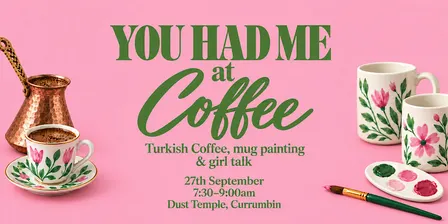 You Had Me at Coffee | Turkish Coffee & Mug Painting