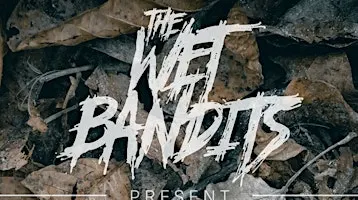 The Wet Bandits present: DEAD LEAVES