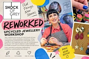 REWORKED: A Zero-Waste Jewellery Workshop with Shock of Grey