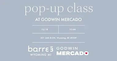 barre3 Wyoming pop-up class at Godwin Mercado