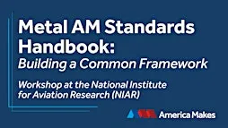 Metal AM Standards Handbook: Building a Common Framework