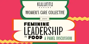 Women's Care Collective: Feminine Leadership in Food