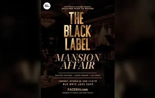 First Fridays Presents: The Black Label Mansion Affair