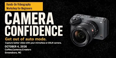 Camera Confidence: Videography workshop for beginners.