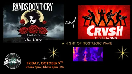 Bands Don't Cry + CRVSH
