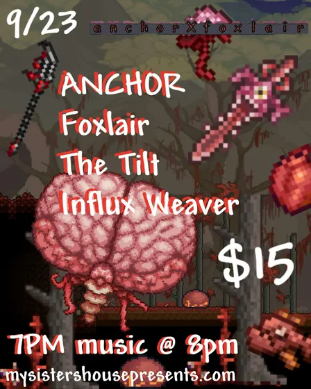 ANCHOR, FOXLAIR, THE TILT, INFLUX WEAVER