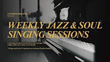 Weekly Jazz & Soul Singing Sessions - EVERY WEDNESDAY - 7 pm to 9 pm