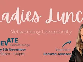 'Ladies Lunch' - Women's Business Networking