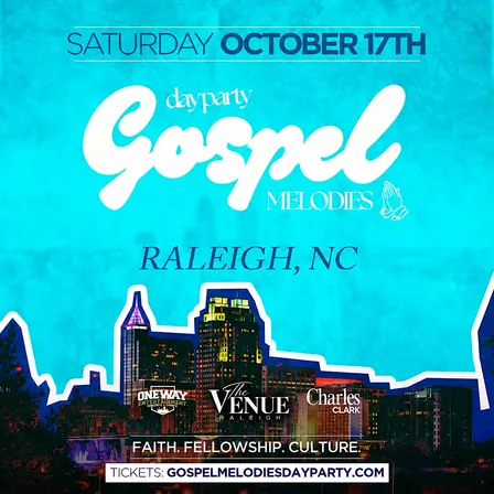 GOSPEL MELODIES DAY PARTY & BRUNCH: RALEIGH, NC