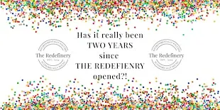 The Redefinery TWO YEAR Anniversary Celebration
