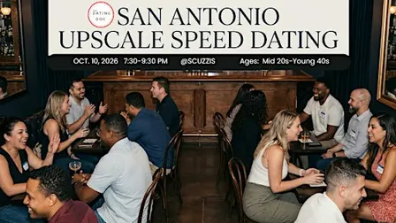 San Antonio Upscale Speed Dating (Ages: Mid 20s - Young 40s)