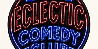 The Eclectic Comedy Club October 8th