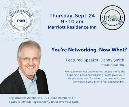 Blueprint for Business Success: You’re Networking. Now What?
