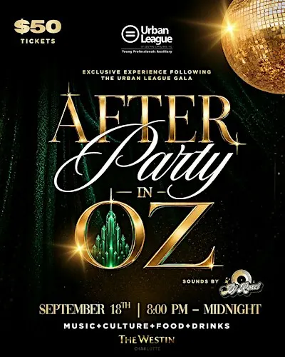 After Party in Oz | Hosted by Urban League Young Professionals