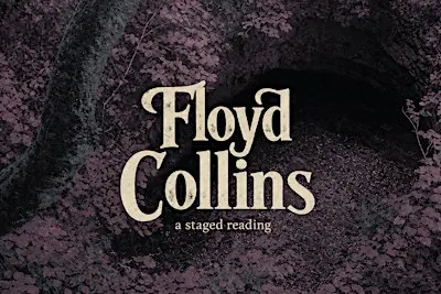 Floyd Collins: a Staged Reading.