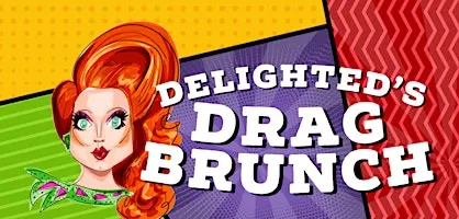 Delighted’s Drag Brunch