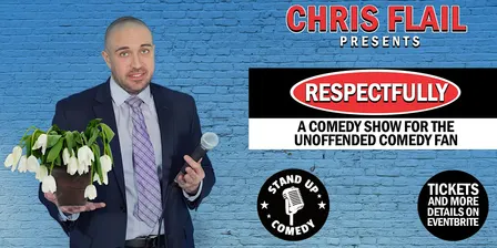 Stand-Up Comedy Tour: Chris Flail presents "Respectfully" (Redlands, CA)