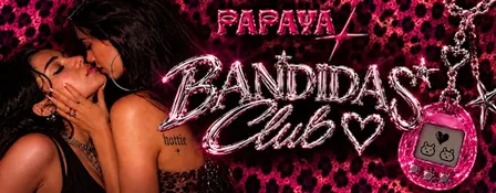 Papaya club , baddie