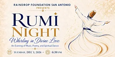 Rumi Night "Whirling Dervishes in Divine Love"