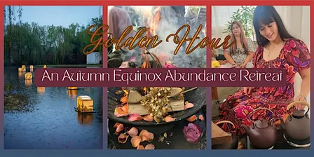 Golden Hour: An Autumn Equinox Abundance Retreat