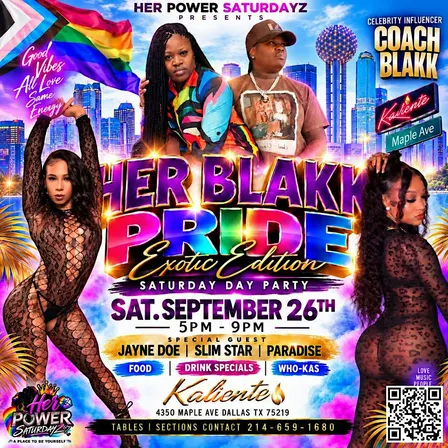 HER BLAKK PRIDE "XXOTIC EDITION" @ KALIENTE SATURDAY SEPT. 26TH 5-9PM