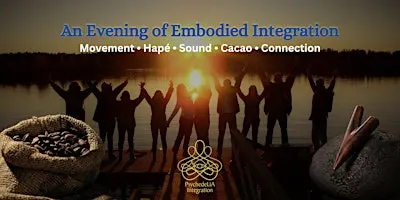 An Evening of Embodied Integration